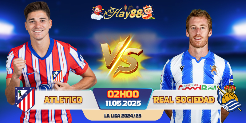 Dự đoán bóng đá Atletico Madrid vs Real Sociedad